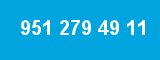 951 279 49 11